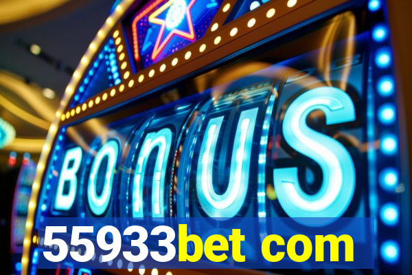 55933bet com